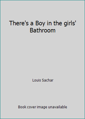 There's a Boy in the girls' Bathroom 0679805966 Book Cover