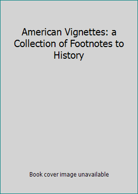 American Vignettes: a Collection of Footnotes t... [French] 2280114909 Book Cover