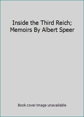 Inside the Third Reich; Memoirs By Albert Speer [German] B000H7Q6U4 Book Cover