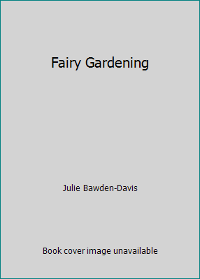 Fairy Gardening 1635614643 Book Cover