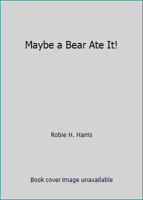 Maybe a Bear Ate It! 0545430704 Book Cover