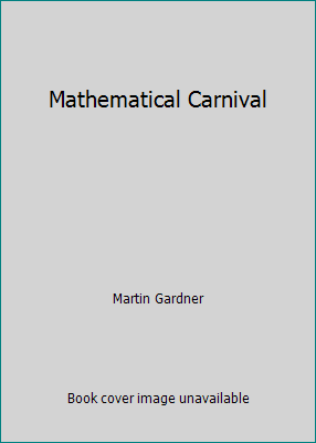 Mathematical Carnival B000OLX6WY Book Cover