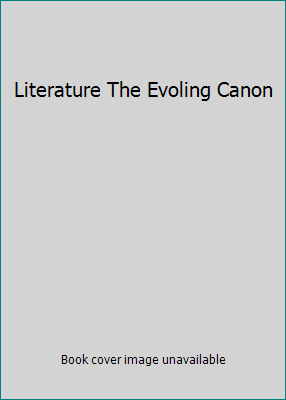 Literature The Evoling Canon 0205156460 Book Cover