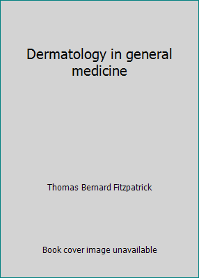 Dermatology in general medicine 0070211957 Book Cover