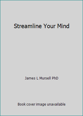 Streamline Your Mind B01MCXQJGB Book Cover