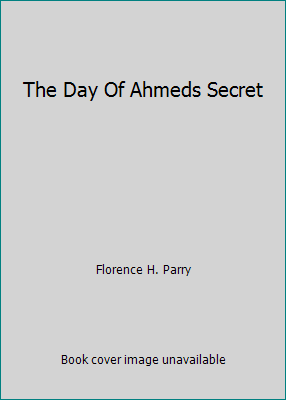 The Day Of Ahmeds Secret 0021794812 Book Cover