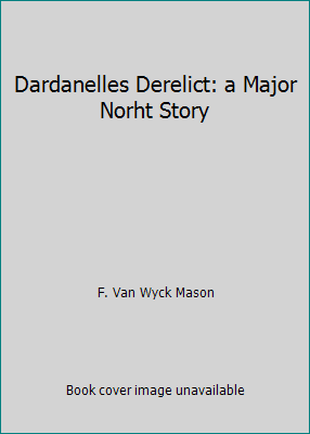 Dardanelles Derelict: a Major Norht Story B00TI62WDK Book Cover