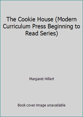 The Cookie House (Modern Curriculum Press Begin... 0813650127 Book Cover