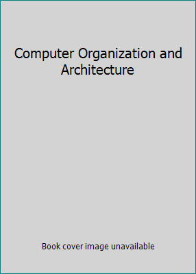 Computer Organization and Architecture 0130493074 Book Cover