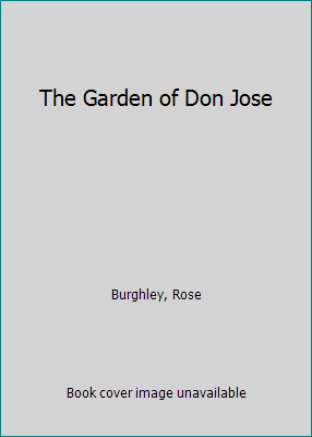 The Garden of Don Jose B0066QEE0O Book Cover