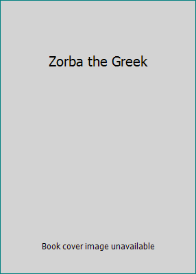 Zorba the Greek B001UZLEEA Book Cover