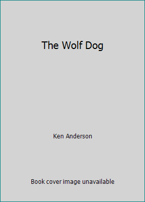 The Wolf Dog 159765003X Book Cover