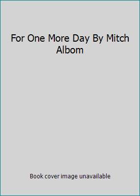 For One More Day By Mitch Albom B0062CTKZQ Book Cover