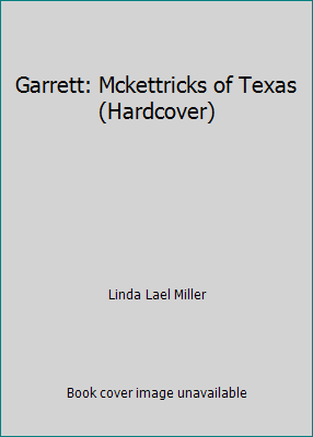 Garrett: Mckettricks of Texas (Hardcover) 1616640340 Book Cover