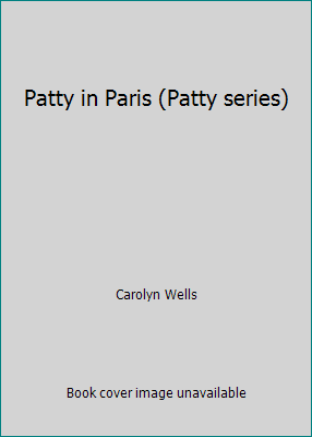 Patty in Paris (Patty series) B0008CKVLS Book Cover