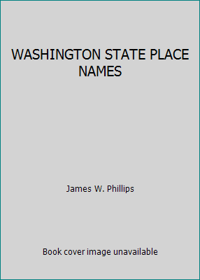WASHINGTON STATE PLACE NAMES B00SHYX7V0 Book Cover