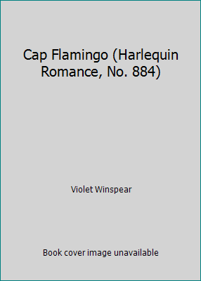 Cap Flamingo (Harlequin Romance, No. 884) 0373008848 Book Cover