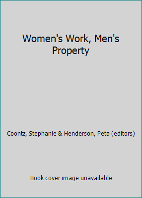 Women's Work, Men's Property 086091819X Book Cover