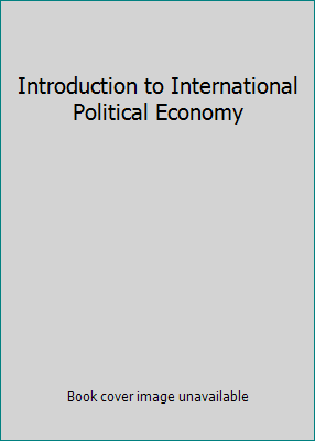 Introduction to International Political Economy 0131227424 Book Cover
