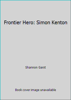 Frontier Hero: Simon Kenton B0714LJQBC Book Cover