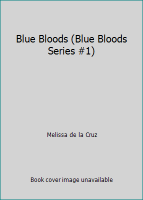 Blue Bloods (Blue Bloods Series #1) 1615595465 Book Cover