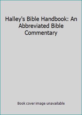 Halley's Bible Handbook: An Abbreviated Bible C... B000FL6BRA Book Cover