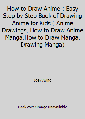 How to Draw Anime : Easy Step by Step Book of D... 1983866180 Book Cover