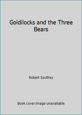 Goldilocks and the Three Bears 1508817510 Book Cover