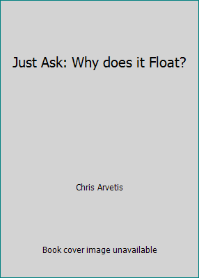 Just Ask: Why does it Float? B001LJEAC8 Book Cover