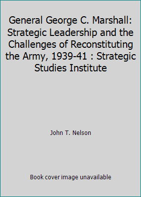 General George C. Marshall: Strategic Leadershi... 1481197975 Book Cover