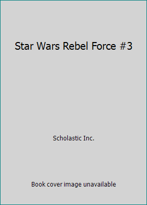 Star Wars Rebel Force #3 1442000317 Book Cover