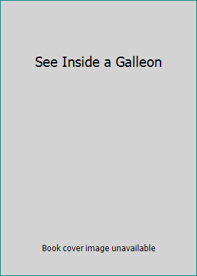 See Inside a Galleon 0091286700 Book Cover