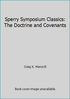 Sperry Symposium Classics: The Doctrine and Cov... 0842527338 Book Cover