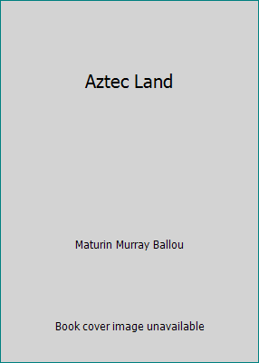 Aztec Land B003FVW3FG Book Cover