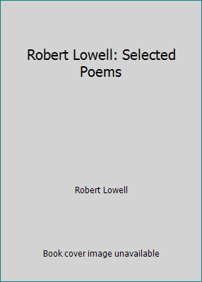 Robert Lowell: Selected Poems B0049ICMTQ Book Cover