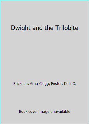 Dwight and the Trilobite 1566741599 Book Cover