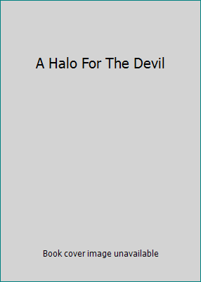 A Halo For The Devil B0012UCHEE Book Cover