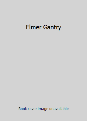 Elmer Gantry B002V3T77G Book Cover