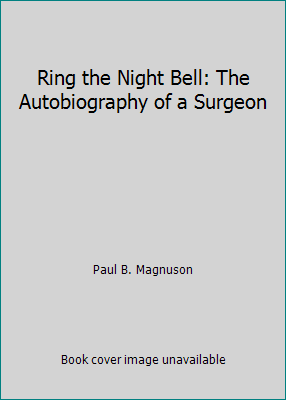 Ring the Night Bell: The Autobiography of a Sur... B001469DA2 Book Cover