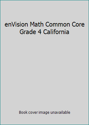enVision Math Common Core Grade 4 California 0328784044 Book Cover