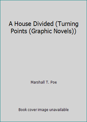 A House Divided (Turning Points (Graphic Novels)) 1439575746 Book Cover
