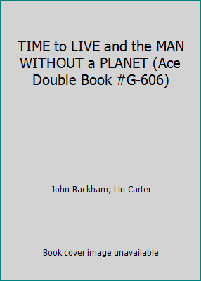 TIME to LIVE and the MAN WITHOUT a PLANET (Ace ... B005LYEFFQ Book Cover