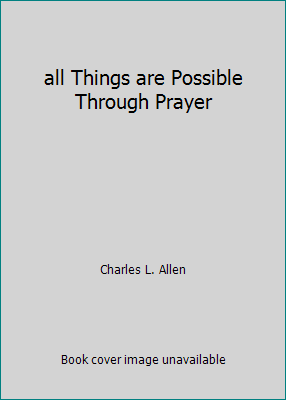all Things are Possible Through Prayer B000HU1IAY Book Cover