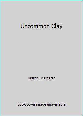 Uncommon Clay [Large Print] 0786233702 Book Cover