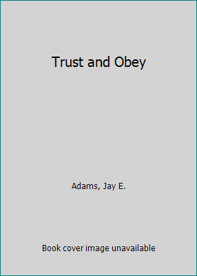 Trust and Obey 0801001455 Book Cover