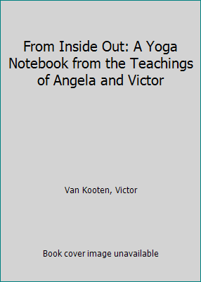 From Inside Out: A Yoga Notebook from the Teach... 0966425502 Book Cover