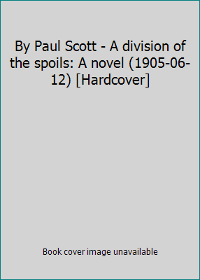 By Paul Scott - A division of the spoils: A nov... B0146V0NGO Book Cover