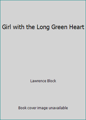 Girl with the Long Green Heart 0709177127 Book Cover