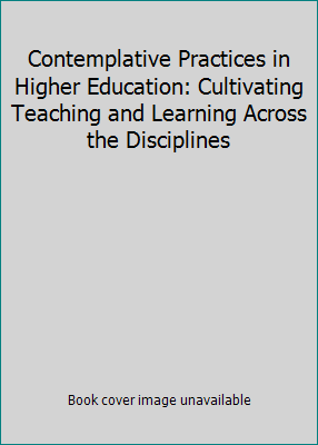 Contemplative Practices in Higher Education: Cu... 041581586X Book Cover