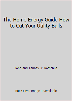The Home Energy Guide How to Cut Your Utility B... B0011RQOE2 Book Cover